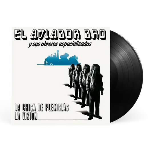 El Aviador Dro Y Sus Obreros Especializados - La Chica De Plexiglas / LA Vision