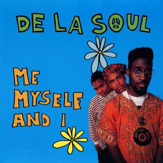 De La Soul - Me, Myself and I
