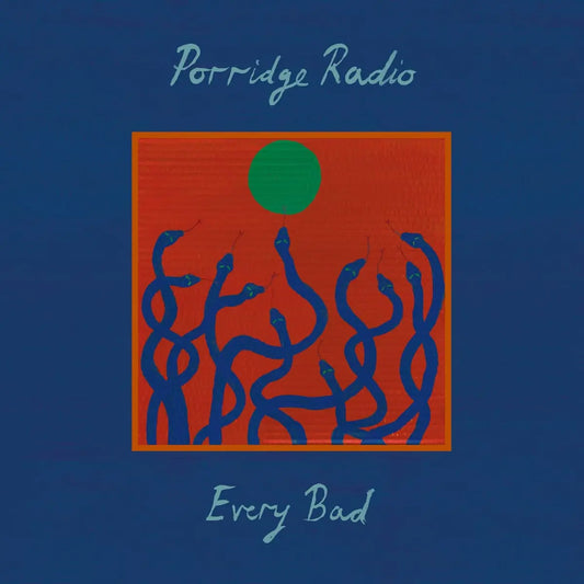 NAD25 - Porridge Radio - Every Bad (Deluxe)