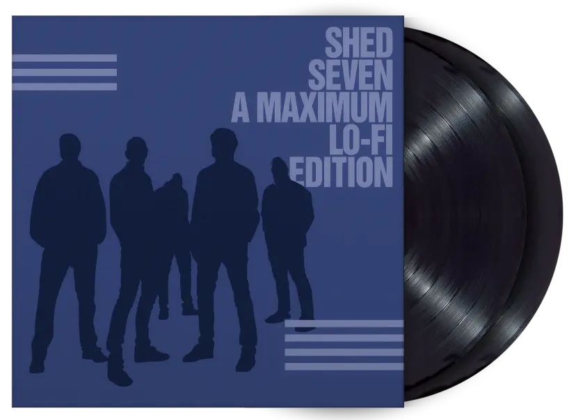 Shed Seven - Shed Seven (A Maximum Lo-Fi Edition)
