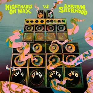 Nightmares on Wax x Adrian Sherwood - In A Space Outta Dub