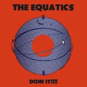 The Equatics - Doin It !!!!