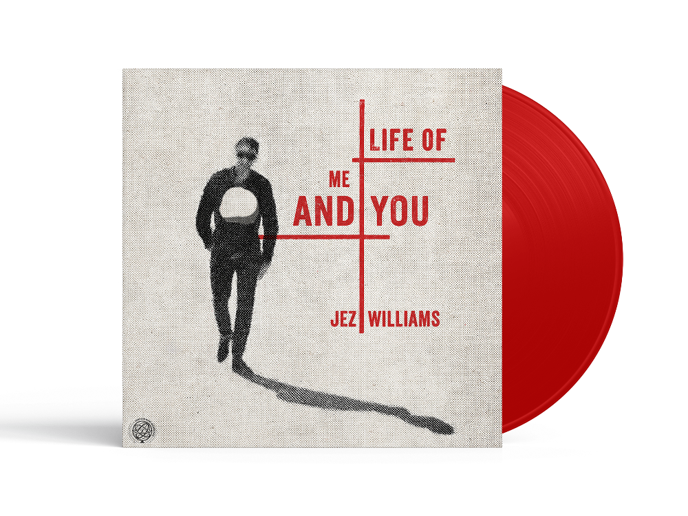 Jez Williams - Life Of Me And You