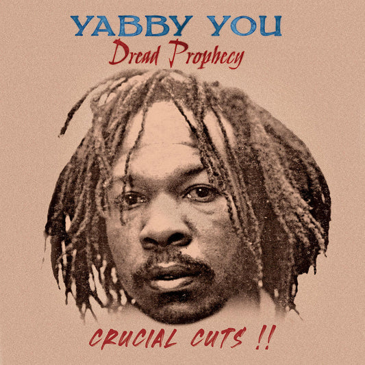 Yabby You - Dread Prophecy Crucial Cuts