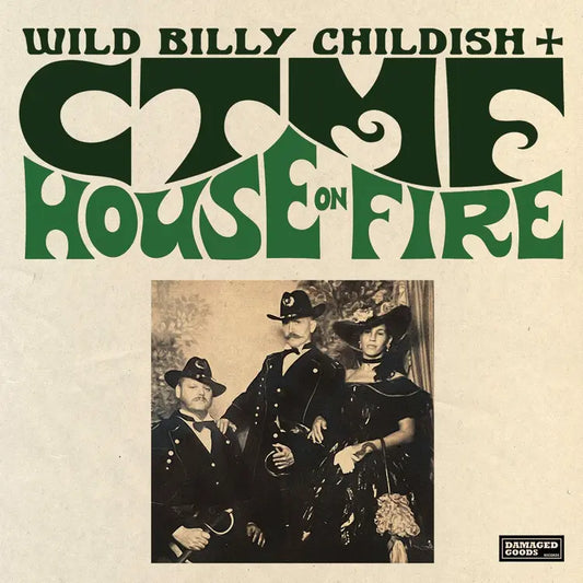 Wild Billy Childish and CTMF - House On Fire
