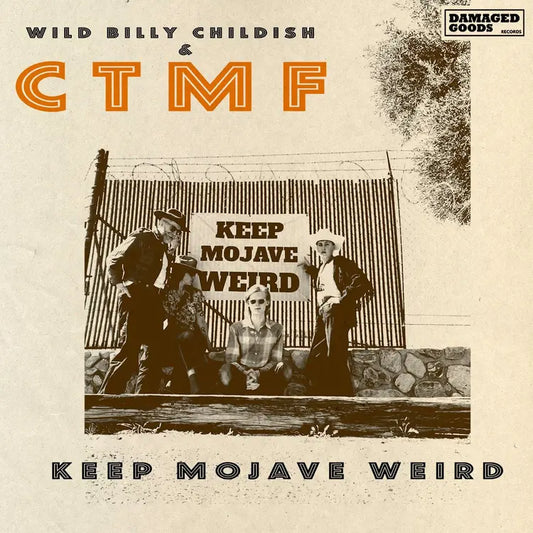 Wild Billy Childish and CTMF - Keep Mojave Weird EP