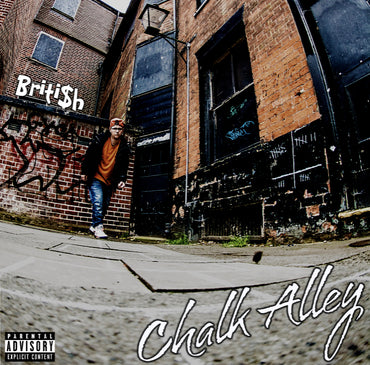 Briti$h - Chalk Alley