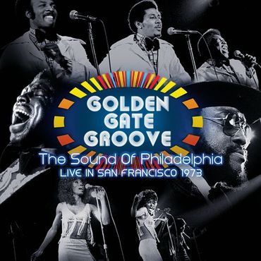Golden Gate Groove: The Sound of Philadelphia in San Francisco - Various