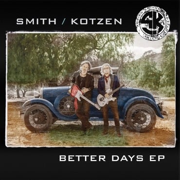 Smith / Kotzen - Better Days EP