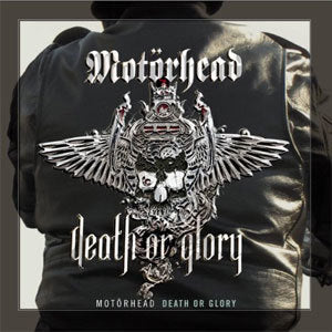 Motorhead -Death Or Glory