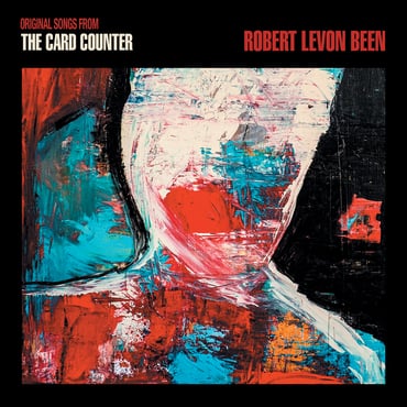 Robert Levon Been - Original Songs From The Card Counter