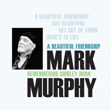 Mark Murphy - A Beautiful Friendship