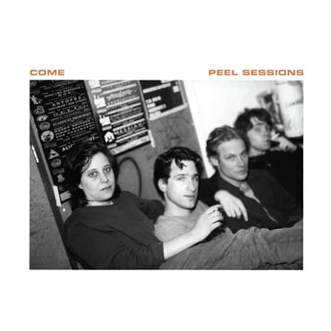 Come - Peel Sessions