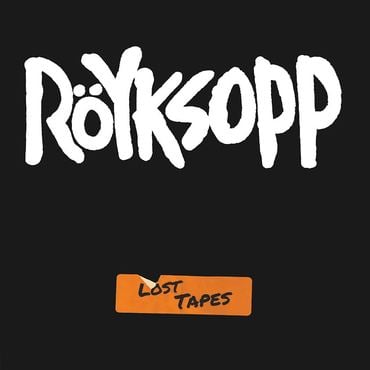 Royksopp - Lost Tapes