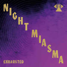 Night Miasma - Exhausted