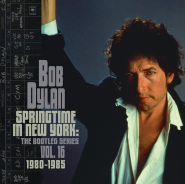 Bob Dylan - Springtime In New York: The Bootleg Series Vol. 16 (1980 – 1985)