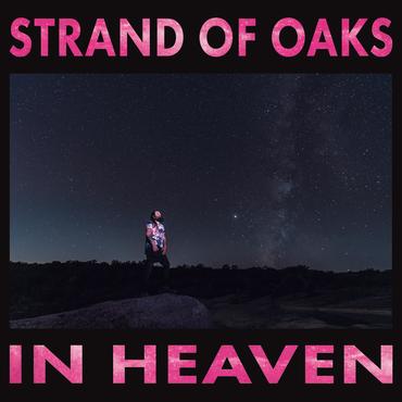 Strand of Oaks - In Heaven