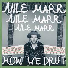 Nile Marr - How We Drift