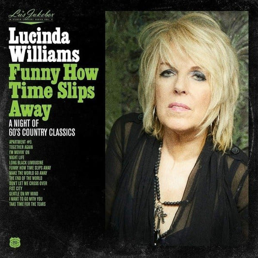 Lucinda Williams - Lu's Jukebox Vol. 4: Funny How Time Slips Away: A Night of 60