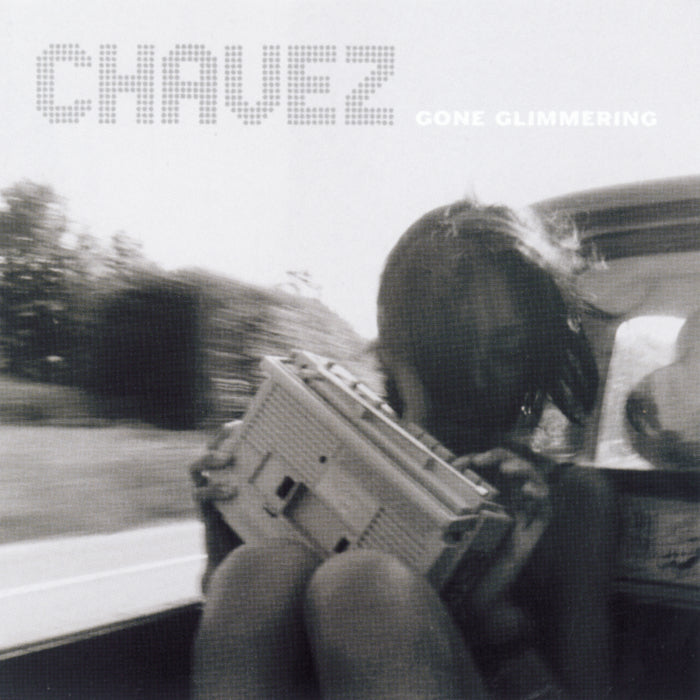 Chavez - Gone Glimmering (25th Anniversary Edition)