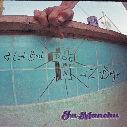 Fu Manchu - A Look Back: Dogtown and Z Boys