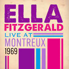 Ella Fitzgerald - LIVE AT MONTREUX 1969