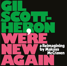 Gil Scott-Heron - We're New Again